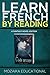 Learn French: By Reading Fantasy (Apprendre l'anglais en lisant - Roman de fantasy)