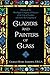 History of the Worshipful Company of Glaziers of the City of London: Otherwise the Company of Glaziers and Painters of Glass