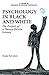 Psychology in Black and White: The Project of a Theory-Driven Science (Advances in Cultural Psychology: Constructing Human Development)