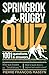 Springbok Rugby Quiz: 1001 Questions and Answers