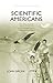 Scientific Americans: The Making of Popular Science and Evolution in Early-Twentieth-Century U.S. Literature and Culture