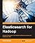 Elasticsearch for Hadoop