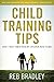 Child Training Tips: What I Wish I Knew When My Children Were Young
