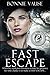 Fast Escape: When her dark ...