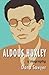 Aldous Huxley by Dana Sawyer