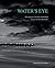 Water's Eye by Peter Weltner
