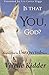Is That You, God?: Hearing ...