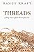 Threads: pulling meaning from the tangled mess