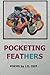 Pocketing Feathers