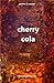cherry cola: poems & essays