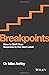 Breakpoints: How to Shift Your Business to the Next Level
