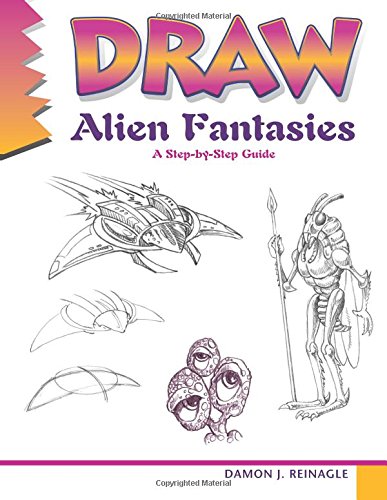 Draw Alien Fantasies: A step-by-step guide