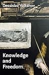 Knowledge and Freedom by Dessislav Valkanov