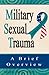 Military Sexual Trauma by Miette Wells