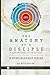 The Anatomy of a Disciple: A Discipleship Guide (The Anatomy of a Disciple Series)