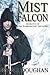 Mist Falcon: Book One Of The Warrior Poet Archives