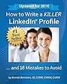 How to Write a KILLER LinkedIn Profile... And 18 Mistakes to ... by Brenda Bernstein
