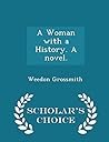 A Woman with a History. a Novel A Woman with a History. a Novel