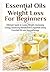 Essential Oils & weight Loss for Beginners