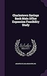 Charlestown Savings Bank Main Office Expansion Feasibility Study