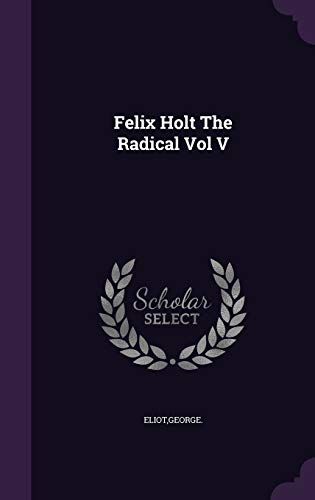 Felix Holt the Radical