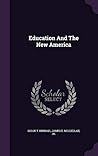Education And The New America Education And The New America