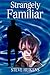Strangely Familiar