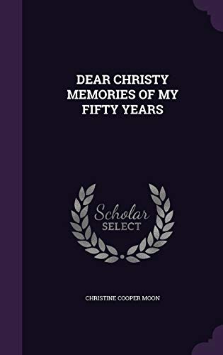DEAR CHRISTY MEMORIES OF MY FIFTY YEARS (Hardcover)