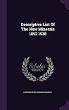 Descriptive List Of The New Minerals 1892 1938