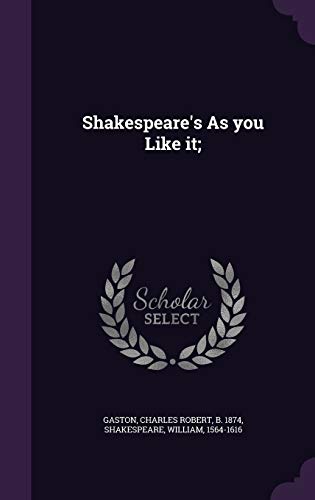 Shakespeare's As you Like it;