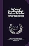 The "Marion" Expedition to Davis Strait and Baffin Bay: Under Direction of the United States Coast Guard, 1928. Scientific Results