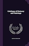 Catalogue of Statuary and Paintings