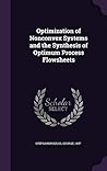 Optimization of Nonconvex Systems and the Synthesis of Optimum Process Flowsheets Optimization of Nonconvex Systems and the Synthesis of Optimum Process Flowsheets