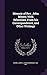 Memoir of Rev. John Moore; With Selections from His Correspondence, and Other Writings