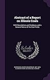 Abstract of a Report on Illinois Coals: With Descriptions and Analyses, and a General Notice of the Coal Fields