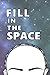 Fill in the Space