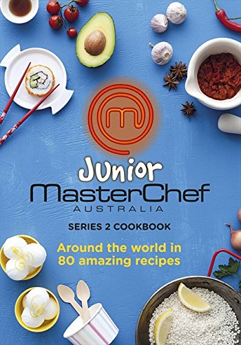 Junior MasterChef Australia - Series 2 Cookbook (Paperback)