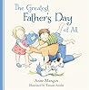 The Greatest Father's Day of All by Anne Mangan