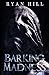 Barking Madness