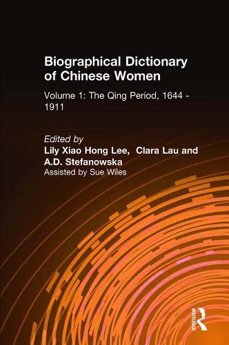 Biographical Dictionary of Chinese Women: V. 1: The Qing Period, 1644-1911 (Kindle Edition)