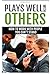 How to Work With People You Can't Stand: Play Wells With Others - Learn to Manage Difficult People at Work & Difficult People to Work With