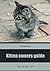 Kitten owners guide: Tips f...