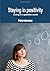 Staying in positivity by Peter Downey