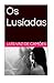 Os Lusiadas by Luís de Camões Os Lusiadas by Luís de Camões