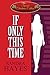 If Only This Time by Sandra Hayes