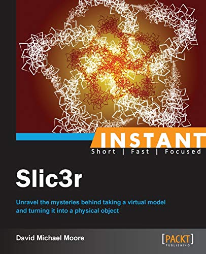 Instant Slic3r (Paperback)