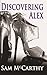 Discovering Alex
