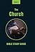 Bible Class Notes - The Church by Alan Summers