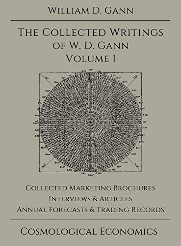 Collected Writings of W.D. Gann - Volume 1 (Hardcover)