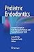 Pediatric Endodontics: Current Concepts in Pulp Therapy for Primary and Young Permanent Teeth